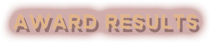 AWARD RESULTS
